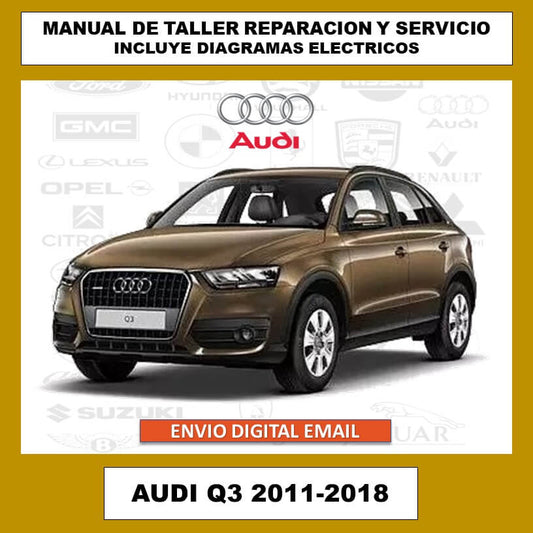 Manual de Taller, Reparación y Servicio Q3 2011-2018. Incluye Diagramas Eléctricos.