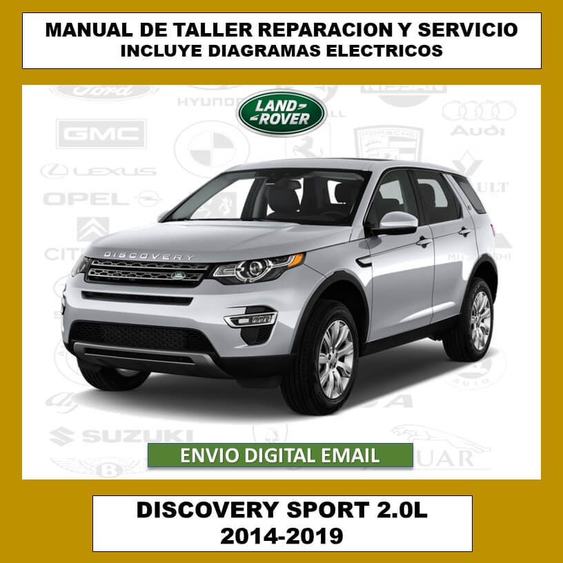 Manual de Taller, Reparación y Servicio Land Rover Discovery Sport L550 2.0L 2014-2019