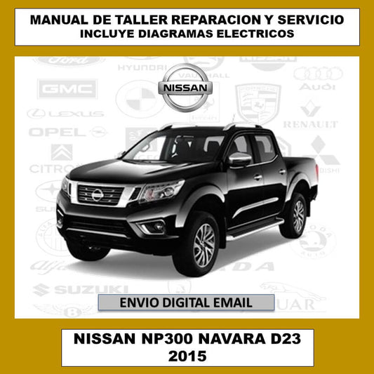 Manual de Taller, Reparación y Servicio Nissan Navara NP300 Frontier D23 2015