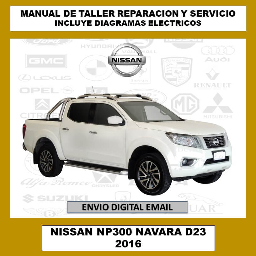 Manual de Taller, Reparación y Servicio Nissan Navara NP300 Frontier D23 2016