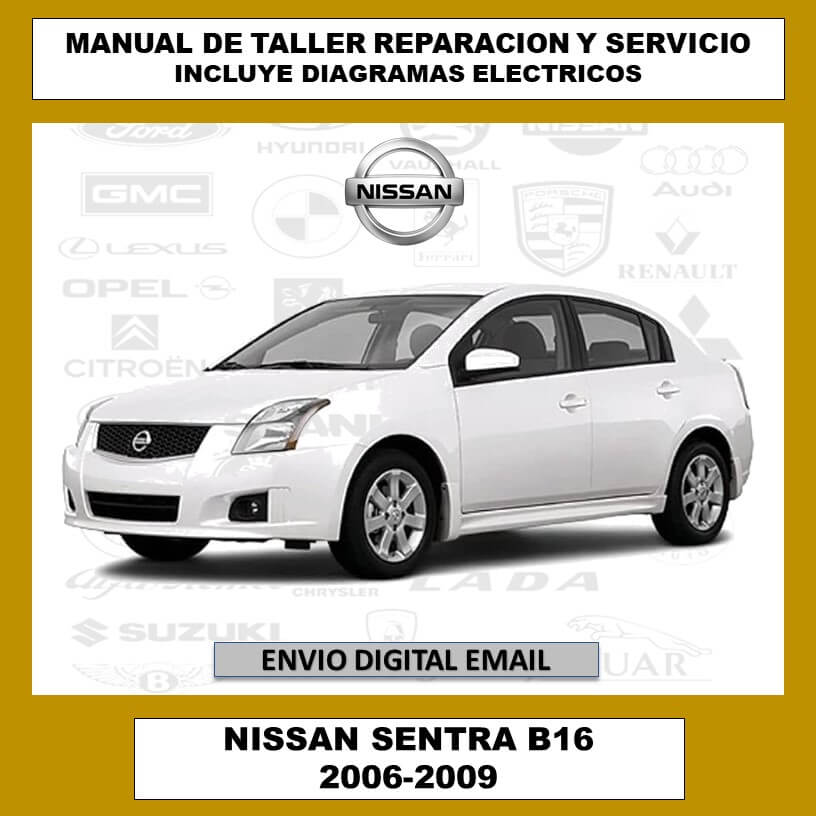 Manual de Taller, Reparación y Servicio Nissan Sentra B16 2006-2009