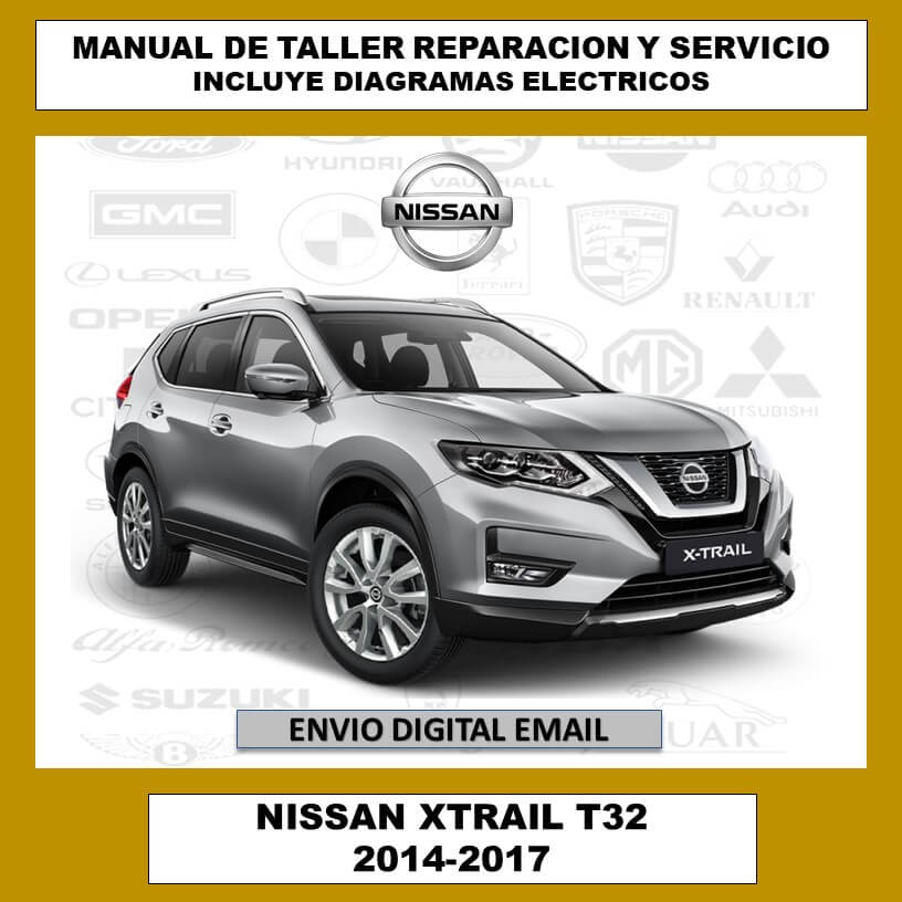 Manual de Taller, Reparación y Servicio Nissan Xtrail T32 Rogue 2014-2017