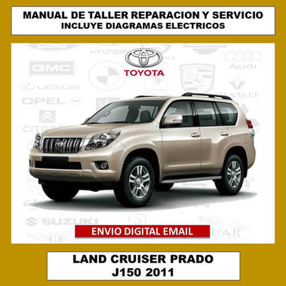 Portada del manual de taller y servicio técnico para el Toyota Land Cruiser Prado J150 2011. Este compendio digital cubre todos los aspectos de reparación, mantenimiento, diagramas eléctricos y especificaciones del vehículo.
