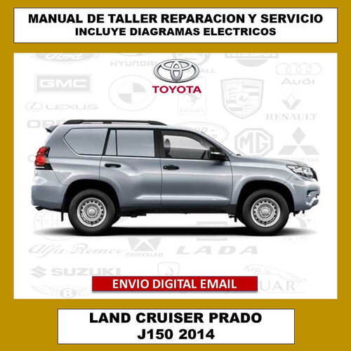 Portada del manual de taller y servicio técnico para el Toyota Land Cruiser Prado J150 2014. Este compendio digital cubre todos los aspectos de reparación, mantenimiento, diagramas eléctricos y especificaciones del vehículo.