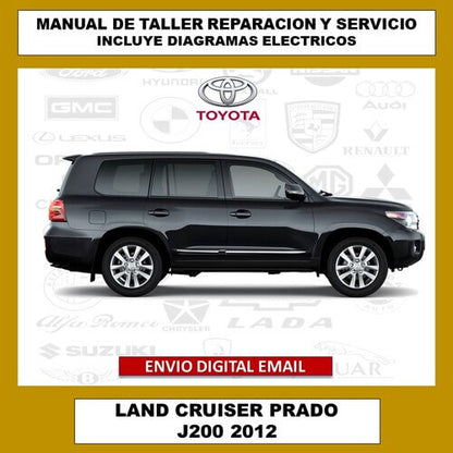 Portada del manual de taller y servicio técnico para el Toyota Land Cruiser Prado J200 2012. Cubre todos los aspectos de reparación, mantenimiento, diagramas eléctricos y especificaciones del vehículo.