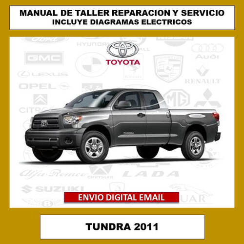 Portada del manual de taller y servicio técnico para el Toyota Tundra 2011. Cubre todos los aspectos de reparación, mantenimiento, diagramas eléctricos y especificaciones del vehículo.