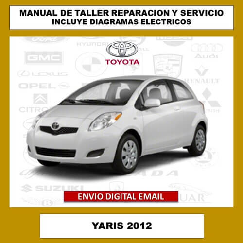 Portada del manual de reparación y servicio del Toyota Yaris NCP93 2012. La imagen de portada de este manual técnico digital, que abarca todos los procedimientos y especificaciones para el mantenimiento y la reparación del vehículo.