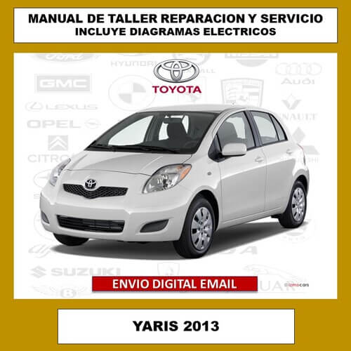Portada del manual de taller Toyota Yaris NCP93 2013. Manual de reparación y servicio oficial con diagramas eléctricos y guías de mantenimiento detalladas para el taller.
