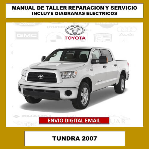 Portada del manual de taller y servicio técnico para el Toyota Tundra 2007. Cubre todos los aspectos de reparación, mantenimiento, diagramas eléctricos y especificaciones del vehículo.