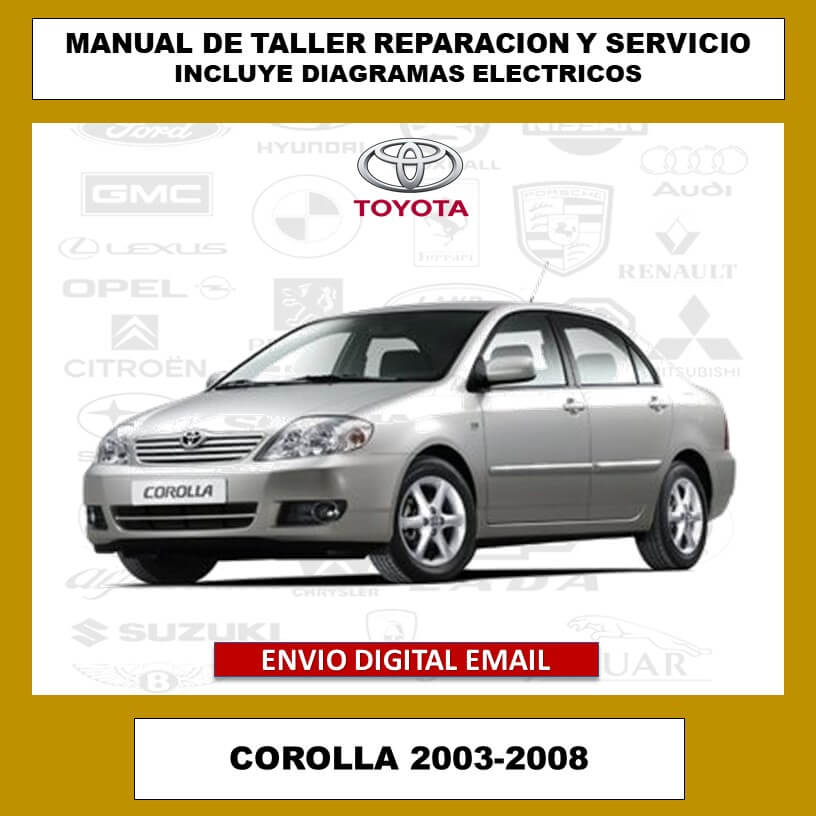 Manual de Taller, Reparación y Servicio Toyota Corolla 2003-2008 Español