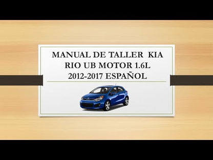 Manual de Taller, Reparacion y Servicio Kia Rio 1.6L 2012-2017 Español